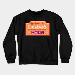 WELCOME TO LESBOS Crewneck Sweatshirt